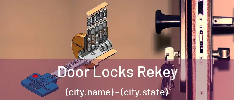 Door Locks Rekey (city.name) - (city.state)